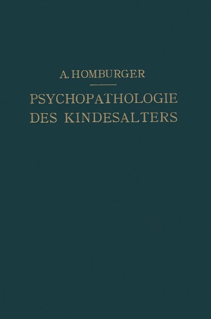 Vorlesungen über Psychopathologie des Kindesalters - August Homburger