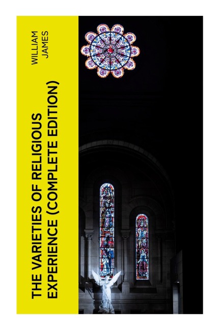 The Varieties of Religious Experience (Complete Edition) - William James