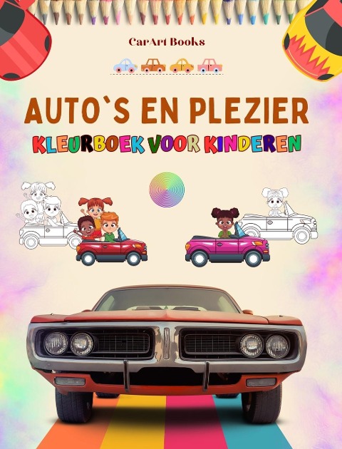 Auto's en plezier - Kleurboek voor kinderen - Vermakelijke verzameling autoscènes - Carart Books