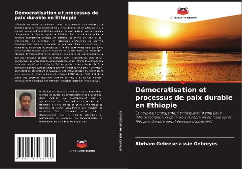 Démocratisation et processus de paix durable en Éthiopie - Abrham Gebreselassie Gebreyes