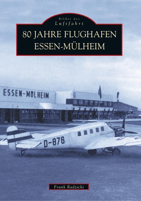 80 Jahre Flughafen Essen-Mülheim - Frank Radzicki