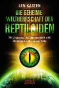 Cover-Bild zum Titel 'Die geheime Weltherrschaft der Reptiloiden' von 'Len Kasten'