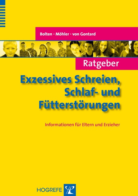 Ratgeber Exzessives Schreien, Schlaf- und Fütterstörungen - Margarete Bolten, Eva Möhler, Alexander Von Gontard