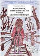 Cover-Bild zum Titel 'Winterwunder, Bahndammdrama und weitere Kindheitserinnerungen' von 'Irene Rabenbauer'
