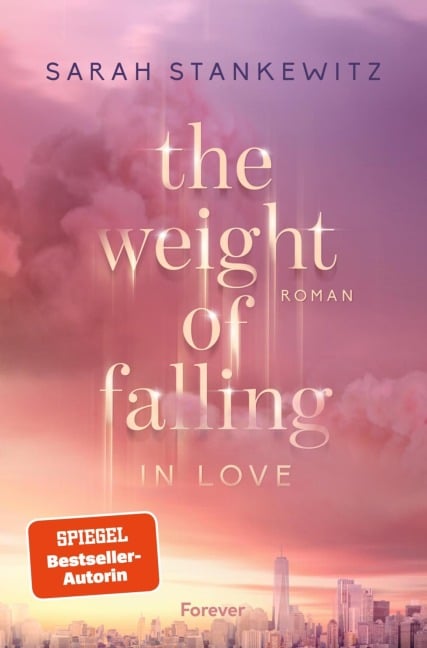 The Weight of Falling (in Love) - Sarah Stankewitz