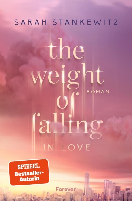 The Weight of Falling (in Love) - Sarah Stankewitz