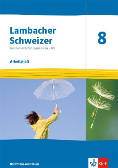 Lambacher Schweizer Mathematik 8 - G9. Arbeitsheft plus Lösungsheft Klasse 8. Ausgabe Nordrhein-Westfalen - 