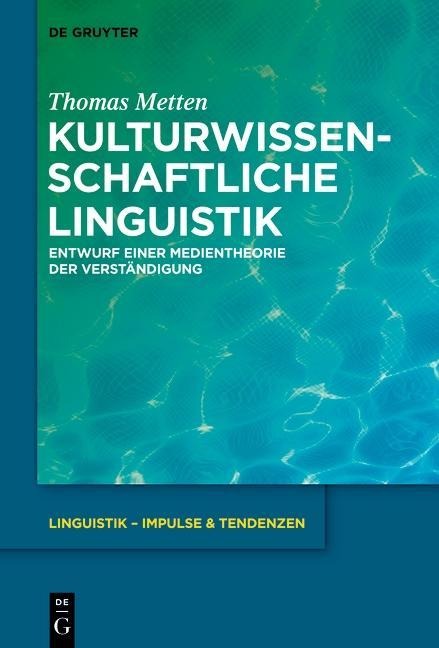 Kulturwissenschaftliche Linguistik - Thomas Metten