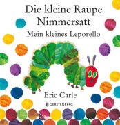 Cover-Bild zum Titel 'Die kleine Raupe Nimmersatt' von 'Eric Carle'