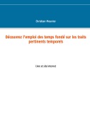 Cover-Bild zum Titel 'Découvrez l'emploi des temps fondé sur les traits pertinents temporels' von 'Christian Meunier'