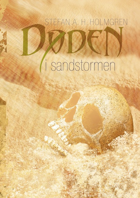 Døden i sandstormen - Stefan A. H. Holmgren