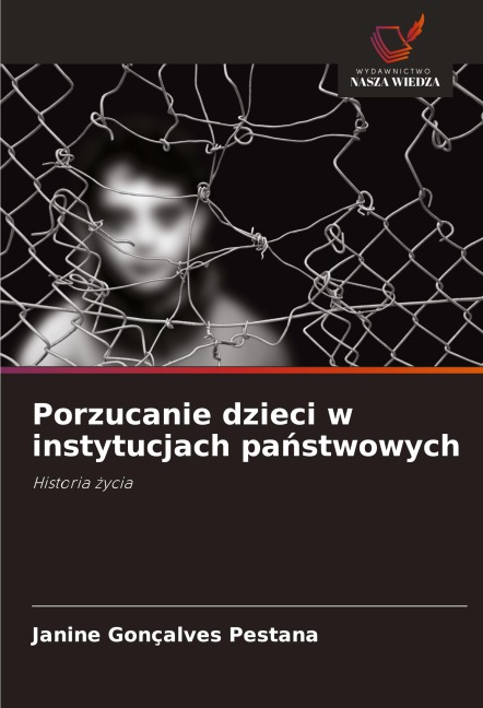 Porzucanie dzieci w instytucjach pa¿stwowych - Janine Gonçalves Pestana