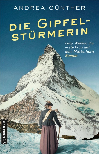 Die Gipfelstürmerin - Andrea Günther