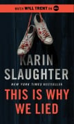 Cover-Bild zum Titel 'This Is Why We Lied' von 'Karin Slaughter'