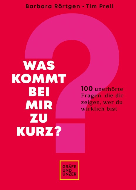 Was kommt bei mir zu kurz? - Barbara Rörtgen, Tim Prell
