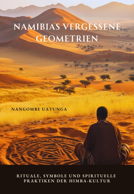 Namibias vergessene Geometrien - Nangombe Uatunga