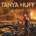 Valor's Trial Lib/E: A Confederation Novel - Tanya Huff