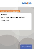Cover-Bild zum Titel 'Branchenreport Transport & Logistik' von 'R. Reuter'
