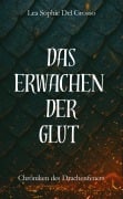 Cover-Bild zum Titel 'Das Erwachen der Glut' von 'Lea Sophie Del Grosso'