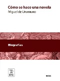 Cover-Bild zum Titel 'Cómo se hace una novela' von 'Miguel De Unamuno'
