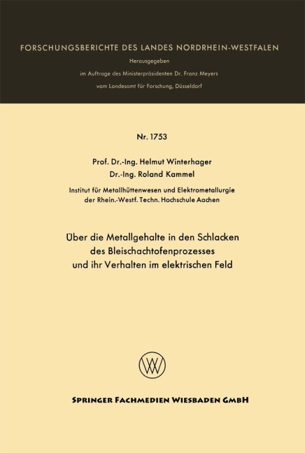 Über die Metallgehalte in den Schlacken des Bleischachtofenprozesses und ihr Verhalten im elektrischen Feld - Helmut Winterhager
