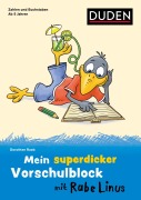 Cover-Bild zum Titel 'Mein superdicker Vorschulblock mit Rabe Linus' von 'Dorothee Raab'
