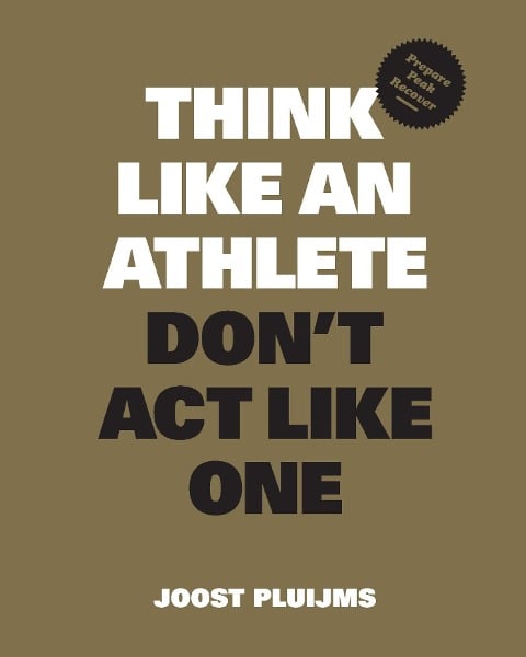 Think Like An Athlete - Joost Pluijms