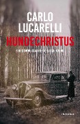 Cover-Bild zum Titel 'Hundechristus' von 'Carlo Lucarelli'