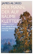Cover-Bild zum Titel 'Der Mann, der auf Bäume klettert' von 'James Aldred'