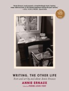 Cover-Bild zum Titel 'Writing, the Other Life' von 'Annie Ernaux'