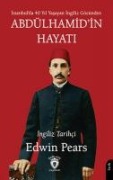 Abdülhamidin Hayati - Edwin Pears