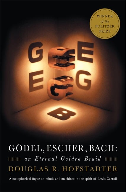 Gödel, Escher, Bach - Douglas R. Hofstadter
