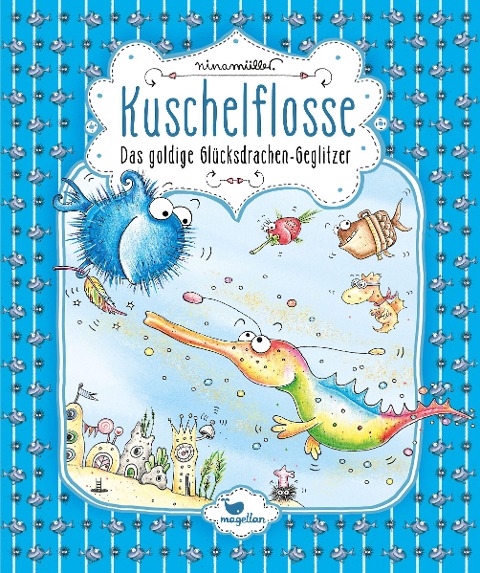 Kuschelflosse - Das goldige Glücksdrachen-Geglitzer - Nina Müller