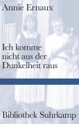 Ich komme nicht aus der Dunkelheit raus - Annie Ernaux