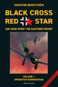 Cover-Bild zum Titel 'Black Cross Red Star -- Air War Over the Eastern Front, Volume 1: Barbarossa' von 'Christer Bergstrom'