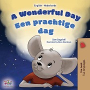 Cover-Bild zum Titel 'A Wonderful Day (English Dutch Bilingual Book for Kids)' von 'Sam Sagolski, Kidkiddos Books'