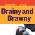 Brainy and Brawny - Felicia Macheske
