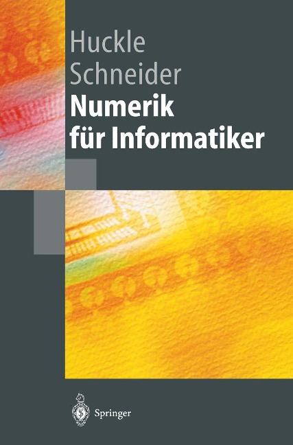 Numerik für Informatiker - Thomas Huckle, Stefan-Alexander Schneider