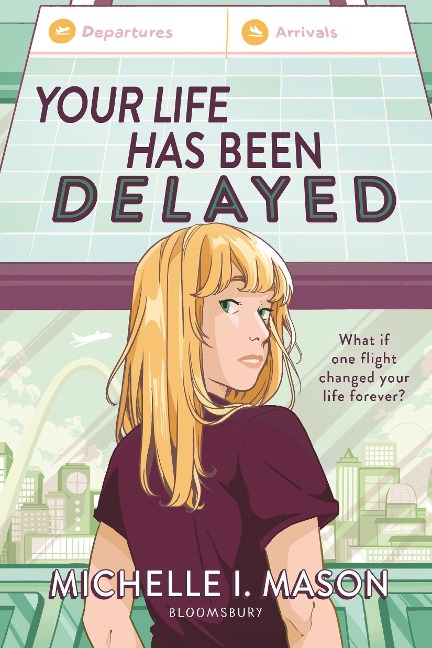 Your Life Has Been Delayed - Michelle I Mason