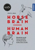 Horse Brain, Human Brain - Janet L. Jones
