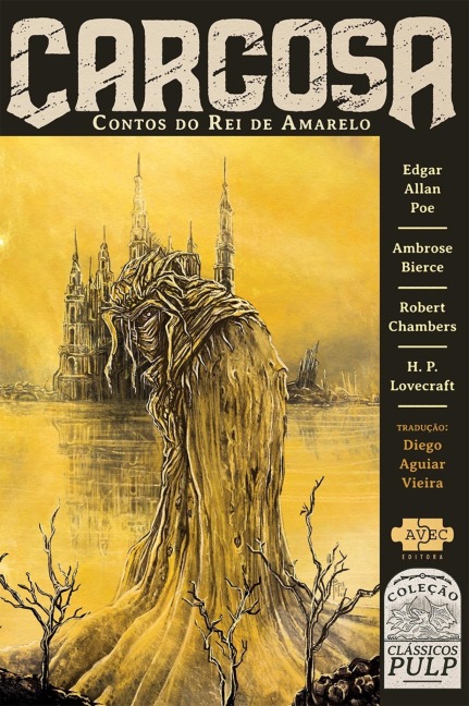 Carcosa: contos do Rei de Amarelo - Edgar Alan Poe, H. P. Lovecraft, Ambrose Bierce, Robert Chambers
