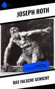 Cover-Bild zum Titel 'Das falsche Gewicht' von 'Joseph Roth'