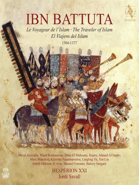 Ibn Battuta: Traveller of Islam (Part 1&2) - Hesperion Xxi Jordi Savall