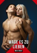 Cover-Bild zum Titel 'Wage es zu lieben' von 'Mia Graf'