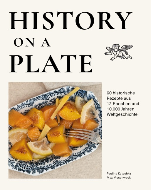 History on a plate - Max Muschweck, Paulina Kutschka