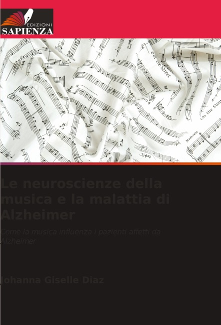 Le neuroscienze della musica e la malattia di Alzheimer - Johanna Giselle Diaz