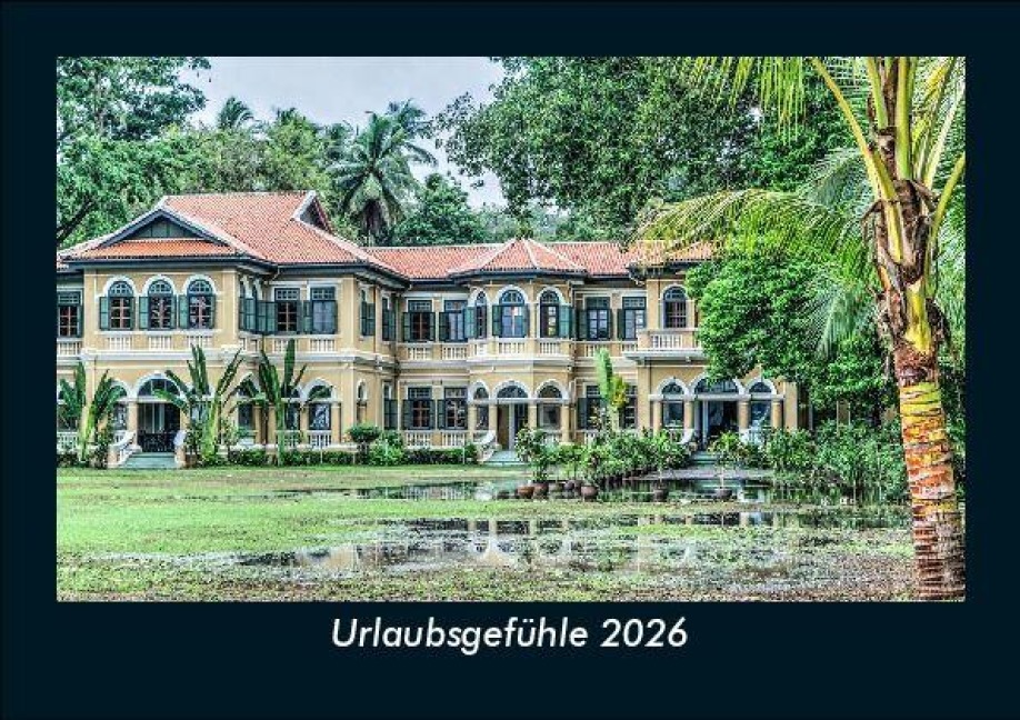 Urlaubsgefühle 2026 Fotokalender DIN A5 - Tobias Becker