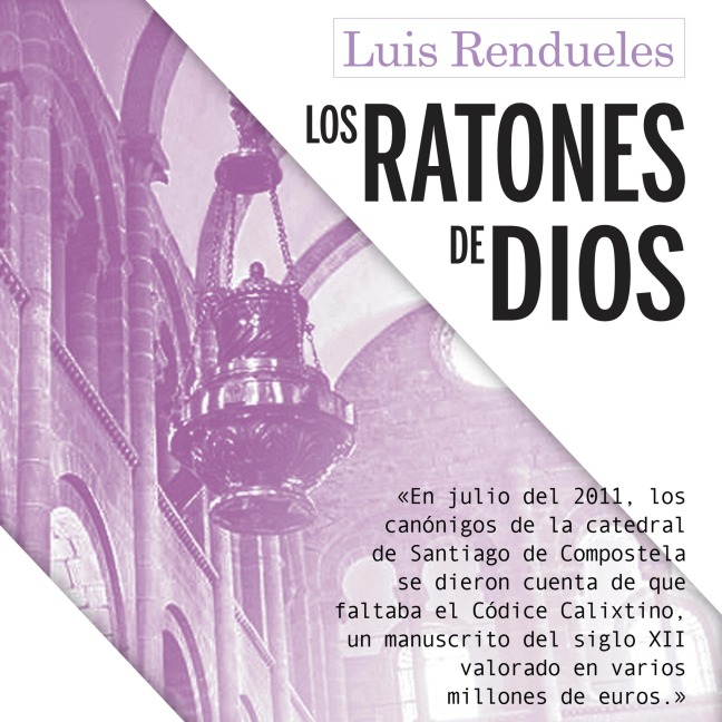 Los ratones de Dios - Luis Rendueles