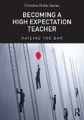 Cover-Bild zum Titel 'Becoming a High Expectation Teacher' von 'Christine Rubie-Davies'