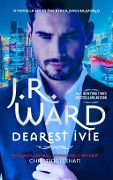 Cover-Bild zum Titel 'Dearest Ivie: a brand new novella set in the Black Dagger Brotherhood world' von 'J. R. Ward'